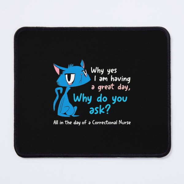 Item preview, Correctional Nurse Funny Cat Day Ask designed and sold by laflera.