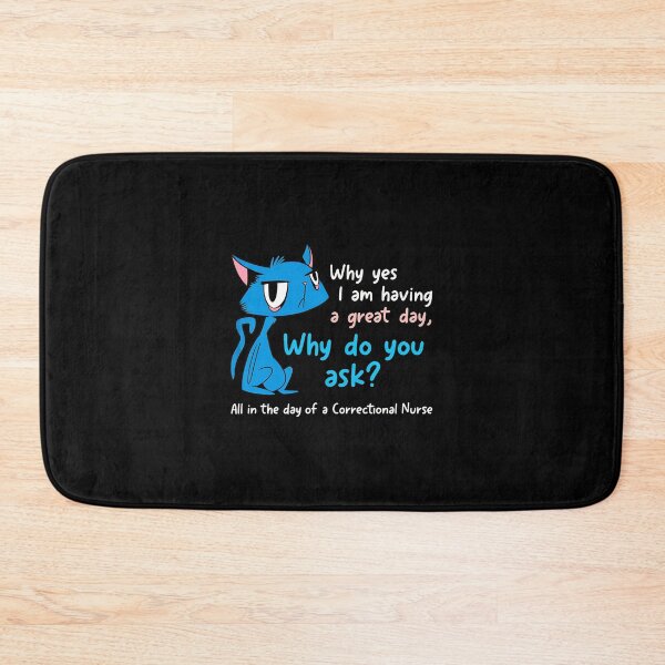 Item preview, Correctional Nurse Funny Cat Day Ask designed and sold by laflera.