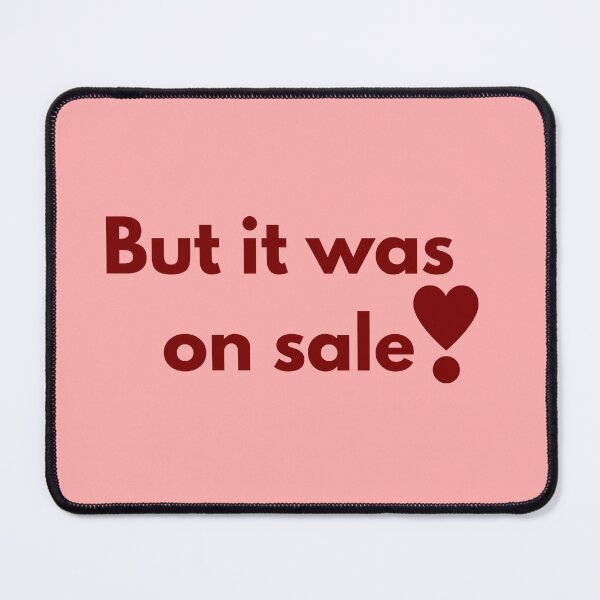 Item preview, But it was on sale... it's just common sense designed and sold by Prettyproblemz.