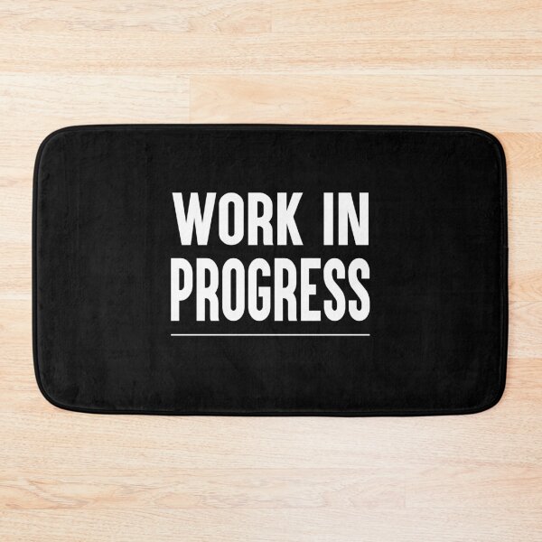 Item preview, Work In Progress Funny Self Care Birthday Gift designed and sold by Say It With Ink.