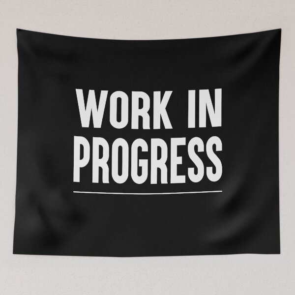 Item preview, Work In Progress Funny Self Care Birthday Gift designed and sold by Say It With Ink.