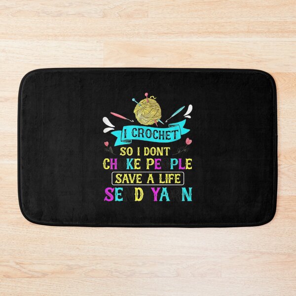 Item preview, Crochet I Dont Choke People Send Yarn Graphic designed and sold by kistperson.