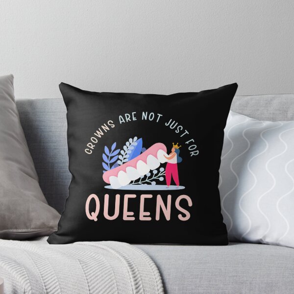 Item preview, Crowns Are Not Just For Queens Dental Humor designed and sold by mewsahme.