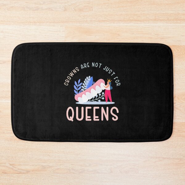 Item preview, Crowns Are Not Just For Queens Dental Humor designed and sold by mewsahme.