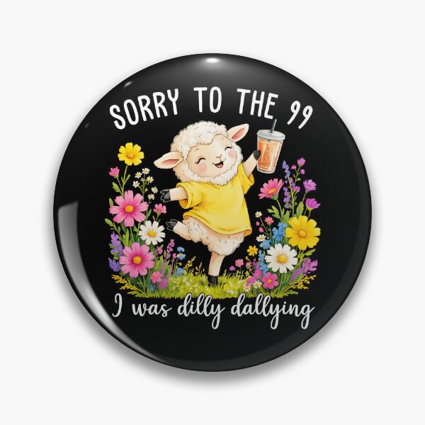 Item preview, Sorry To The 99 I Was Dilly Dallying Christian designed and sold by Hedoraxe.
