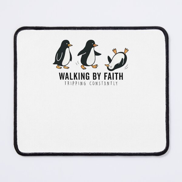Item preview, Walking By Faith Tripping Constantly designed and sold by Hedoraxe.