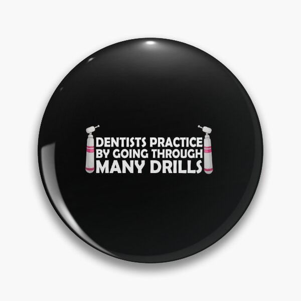 Item preview, Dentists Practice Going Through Many Drills Funny designed and sold by kistperson.