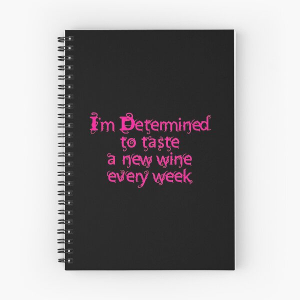 Item preview, Determined Wine Lover New Wine Every Week Quote designed and sold by kistperson.