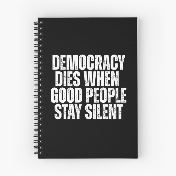 Item preview, Democracy Dies When Good People Stay Silent designed and sold by Dondonmart.