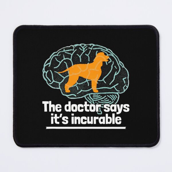Item preview, Dog Brain Incurable Dog Lover Humor Pet Owner designed and sold by mewsahme.
