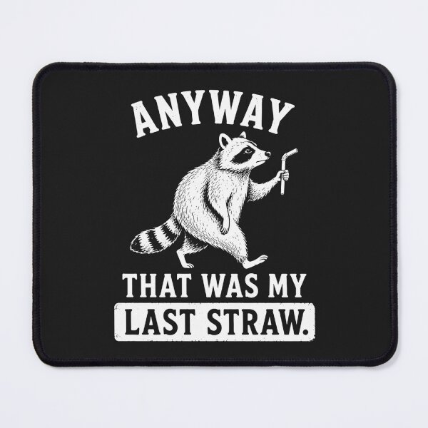 Item preview, Anyway That Was My Last Straw Funny Raccoon Drinking Straw Pun designed and sold by abig-eiyana.