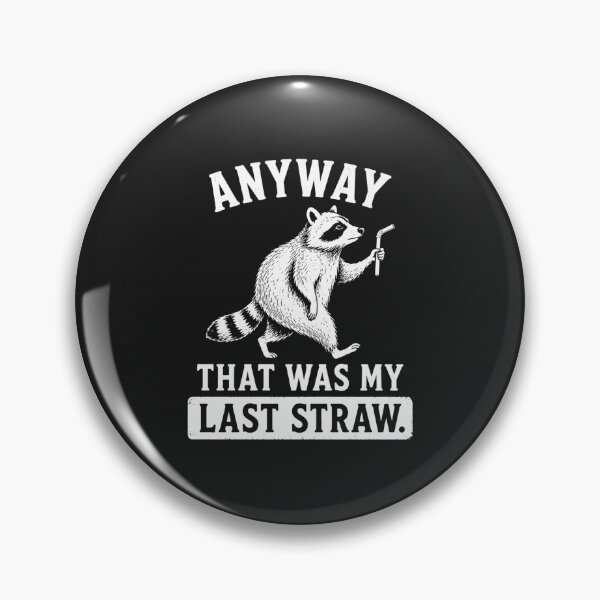 Item preview, Anyway That Was My Last Straw Funny Raccoon Drinking Straw Pun designed and sold by abig-eiyana.