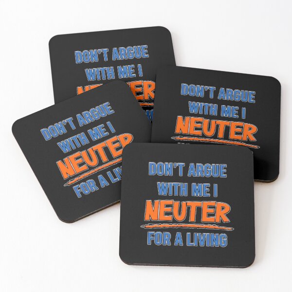 Item preview, Don't Argue Neutering For A Living Funny Vet designed and sold by mewsahme.