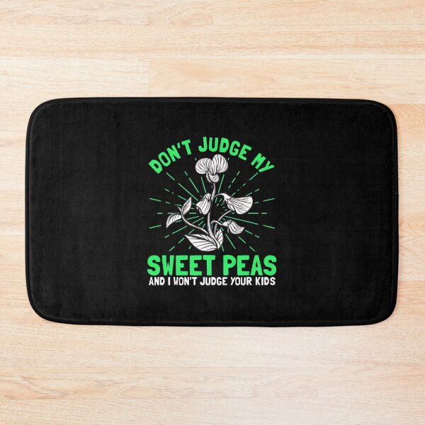 Item preview, Don't Judge My Sweet Peas Gardening Humor Graphic designed and sold by hanswe.