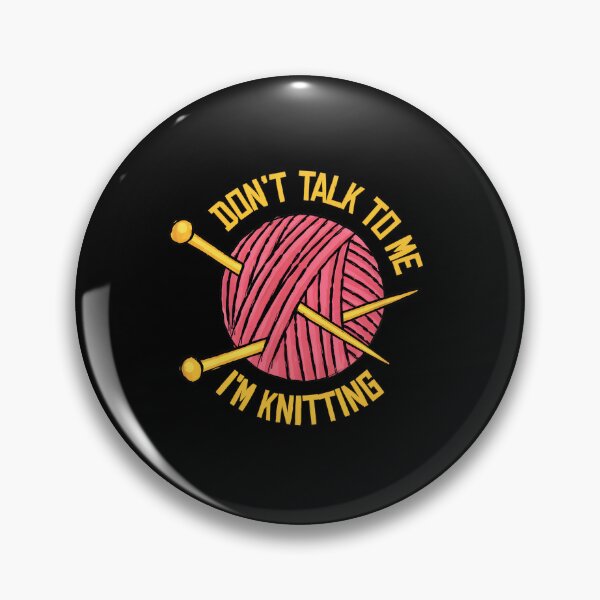 Item preview, Don't Talk To Me I'm Knitting Yarn Needles Craft Hobby designed and sold by hanswe.