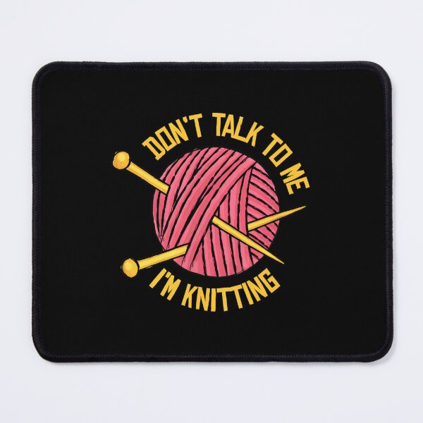 Item preview, Don't Talk To Me I'm Knitting Yarn Needles Craft Hobby designed and sold by hanswe.