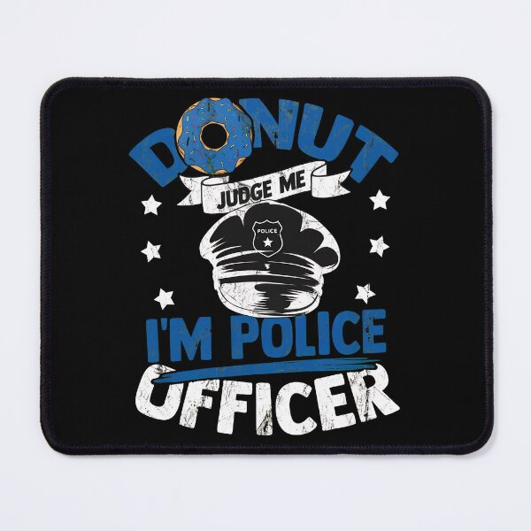 Item preview, Donut Judge Me I'm Police Officer Funny Law Enforcement Graphic designed and sold by mewsahme.