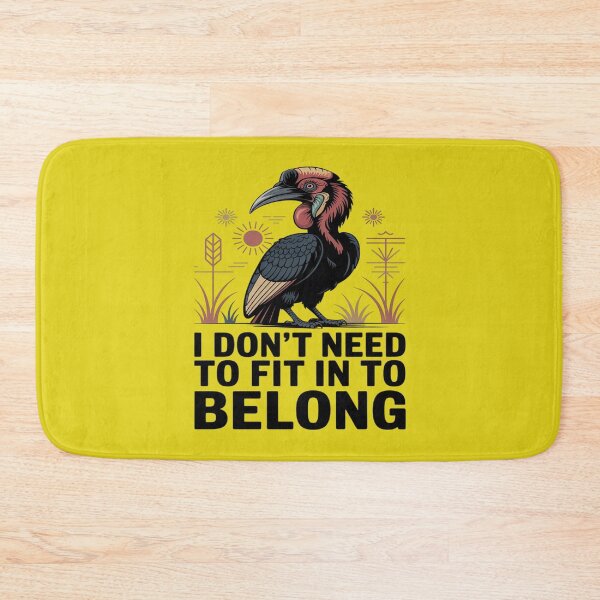 Item preview, Southern Ground Hornbill I Don't Need To Fit In To Belong designed and sold by Max Store.