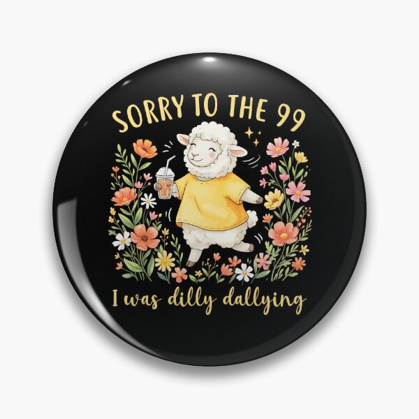 Item preview, Sorry To The 99 I Was Dilly Dallying designed and sold by suhairee-studio.