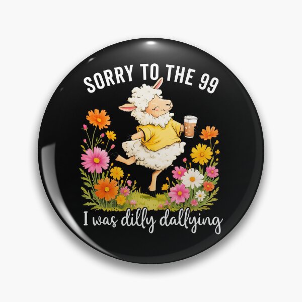 Item preview, Sorry To The 99 I Was Dilly Dallying designed and sold by suhairee-studio.