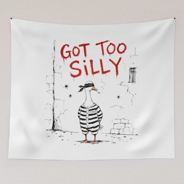 Item preview, Got too Silly. Goose Execution. designed and sold by Birdie and Flynn.