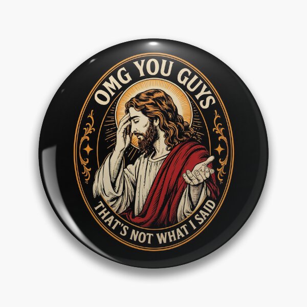Item preview, OMG You Guys That's Not What I Said Jesus Humor designed and sold by nosu-art-pod.