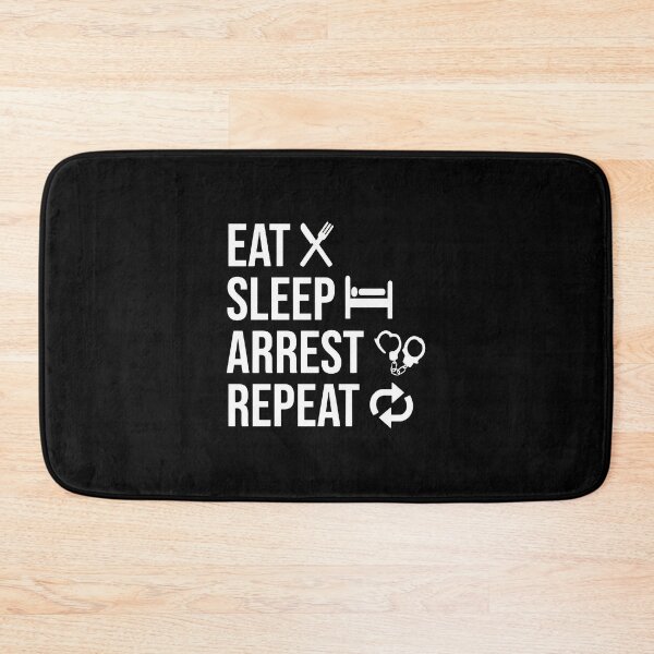 Item preview, Eat Sleep Arrest Repeat Law Enforcement Graphic designed and sold by rieckebre.