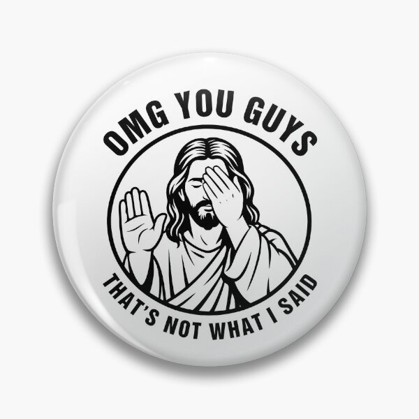 Item preview, OMG You Guys That's Not What I Said Jesus designed and sold by nosu-art-pod.