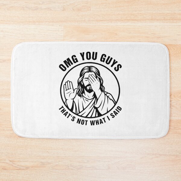 Item preview, OMG You Guys That's Not What I Said Jesus designed and sold by nosu-art-pod.