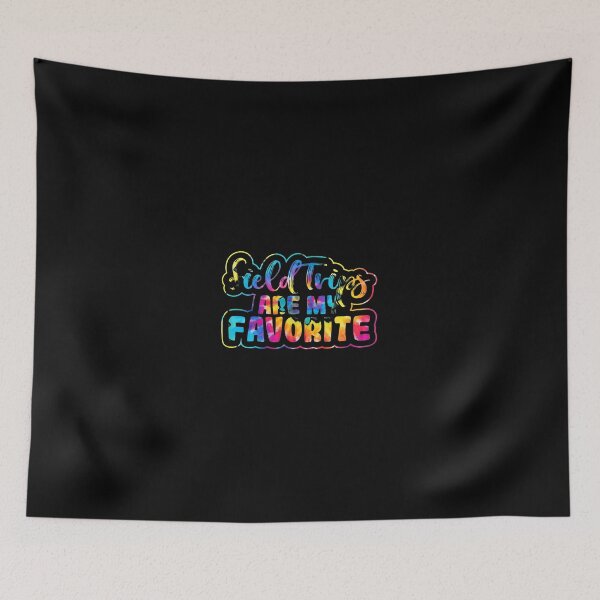 Item preview, Field Trips Are My Favorite Tie Dye Text designed and sold by rieckebre.