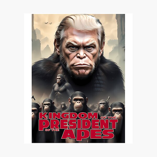 Item preview, Donald Trump Movie Kingdom Of The President Of The Apes Poster designed and sold by leilana-holifie.