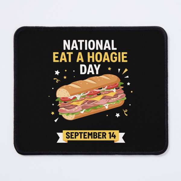 Item preview, National Eat A Hoagie Day Sandwich Food Lovers! AUG-428 designed and sold by noberic.