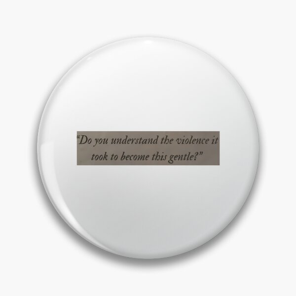 Item preview, Do You Understand Violence It Took To Become This Gentle designed and sold by antwan-stowe.