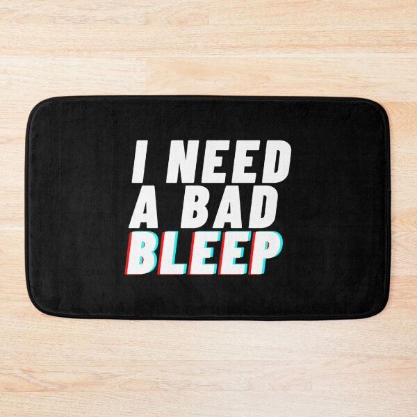 Item preview, I Need A Bad Bleep designed and sold by antwan-stowe.