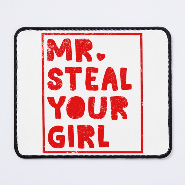 Item preview, Mr Steal Your Girl Boy Valentines Day Men Mr Steal Your Girl designed and sold by maximili-shepp.