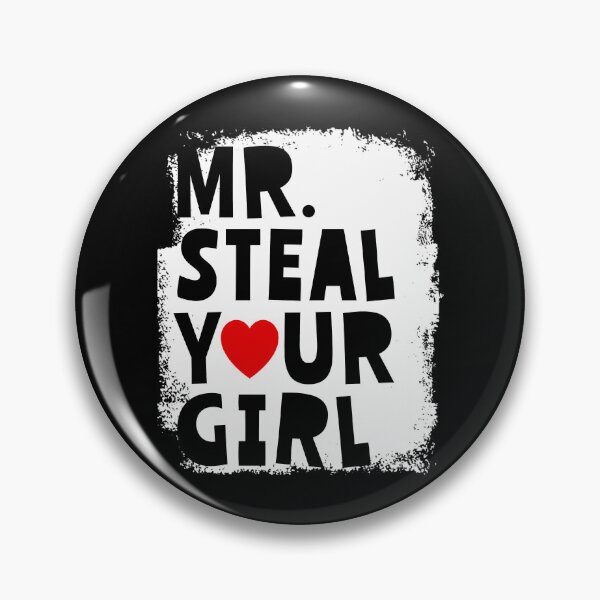 Item preview, Mr Steal Your Girl Boy Valentines Day Men Mr Steal Your Girl designed and sold by maximili-shepp.