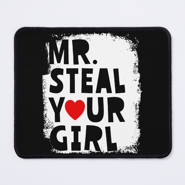 Item preview, Mr Steal Your Girl Boy Valentines Day Men Mr Steal Your Girl designed and sold by maximili-shepp.