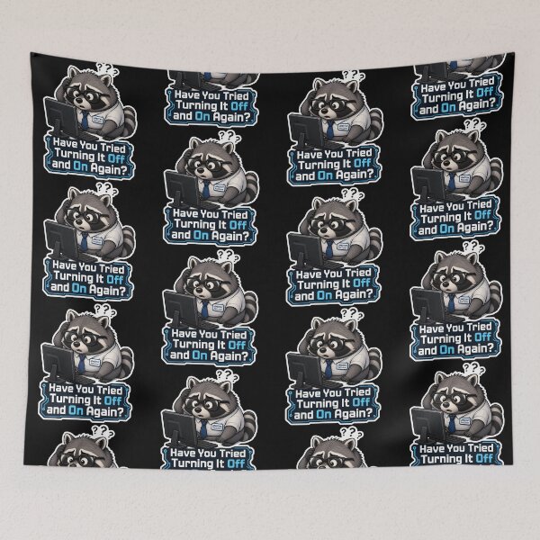 Item preview, Jimothy Raccoon Have You Tried Turning It Off And On Again IT Meme designed and sold by GraphixKing999.
