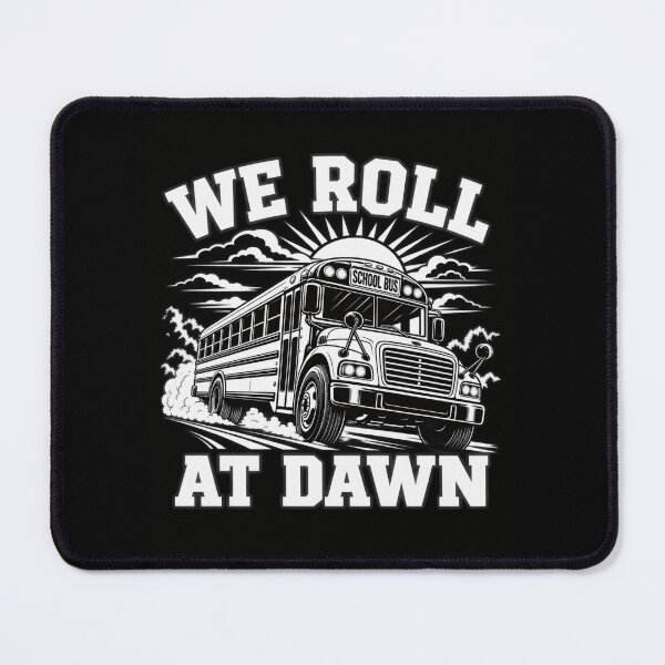 Item preview, We Roll At Dawn | Funny Sunrise - Back To School Bus Driver Humor  designed and sold by Cree8if.