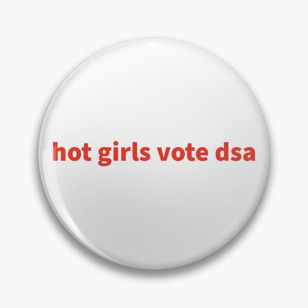 Item preview, Hot Girls Vote DSA designed and sold by titanic415.