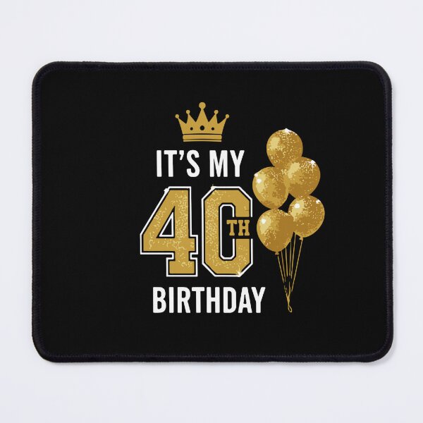 Item preview, It's My 40th Birthday Forty Milestone Celebration  designed and sold by SofiBlair.