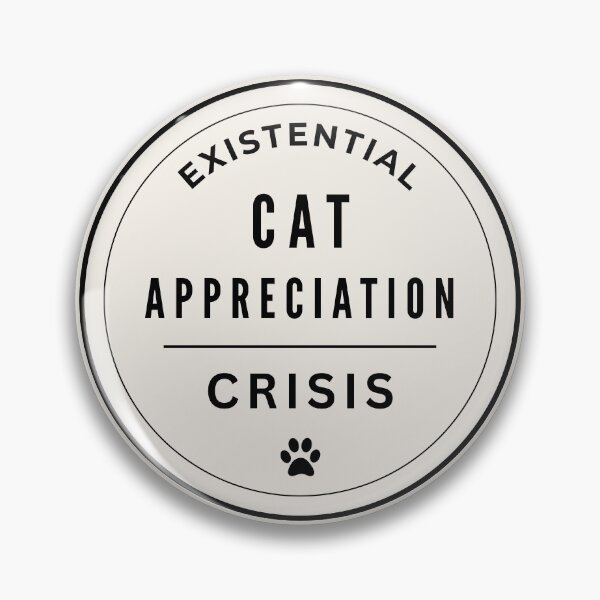 Item preview, Existential Cat Appreciation Crisis designed and sold by GemsAnatomy.