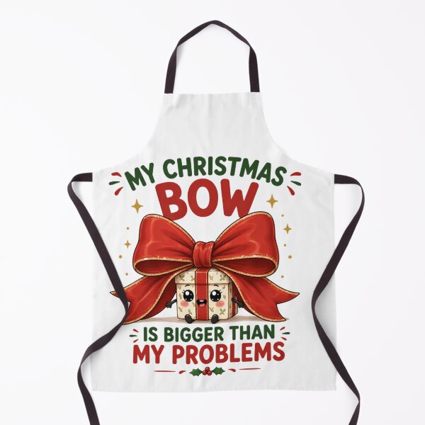 Item preview, My Christmas Bow Is Bigger Than My Problems | Funny Christmas designed and sold by MotylekAnia.