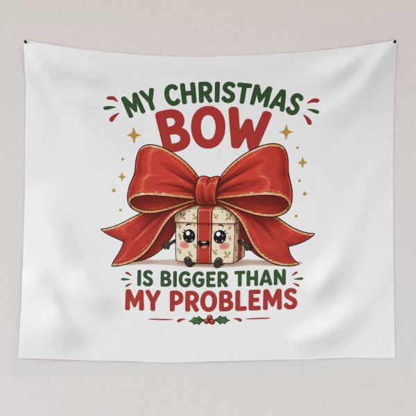 Item preview, My Christmas Bow Is Bigger Than My Problems | Funny Christmas designed and sold by MotylekAnia.
