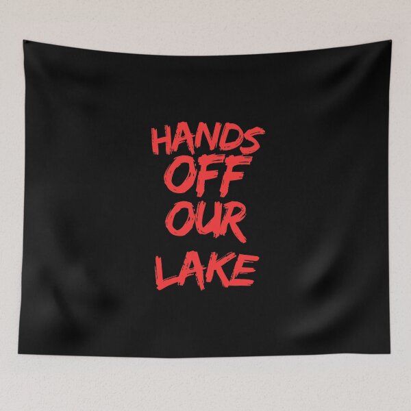 Item preview, Hands off our lake! designed and sold by 2Cheesy4U.