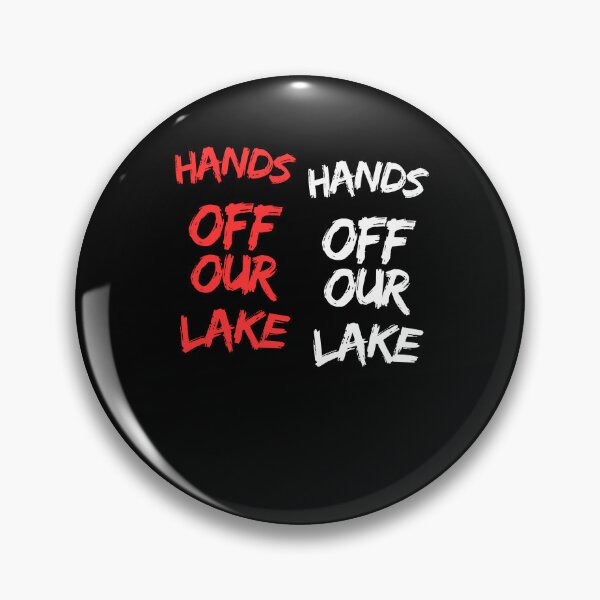 Item preview, Hands off our lake! designed and sold by 2Cheesy4U.