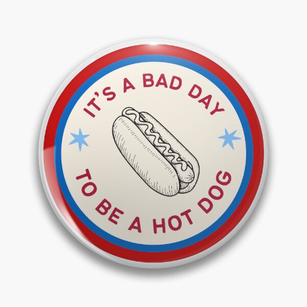 Item preview, Bad Day to be a Hot Dog  designed and sold by ktthegreat.