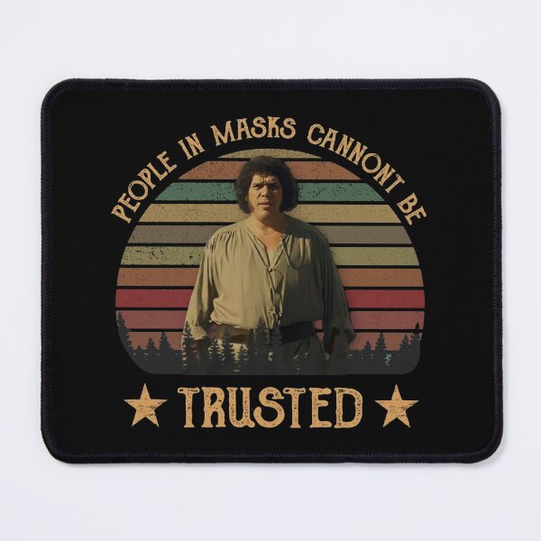 Item preview, The Princess Bride Fezzik People In Masks Cannot Be Trusted designed and sold by Athelstanar.