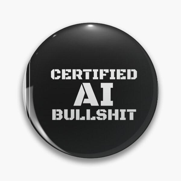 Item preview, CERTIFIED AI BULLSHIT designed and sold by 82people.