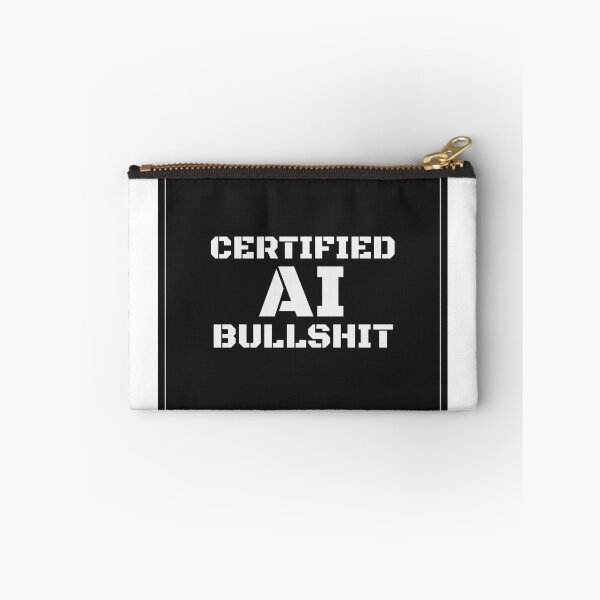 Item preview, CERTIFIED AI BULLSHIT designed and sold by 82people.